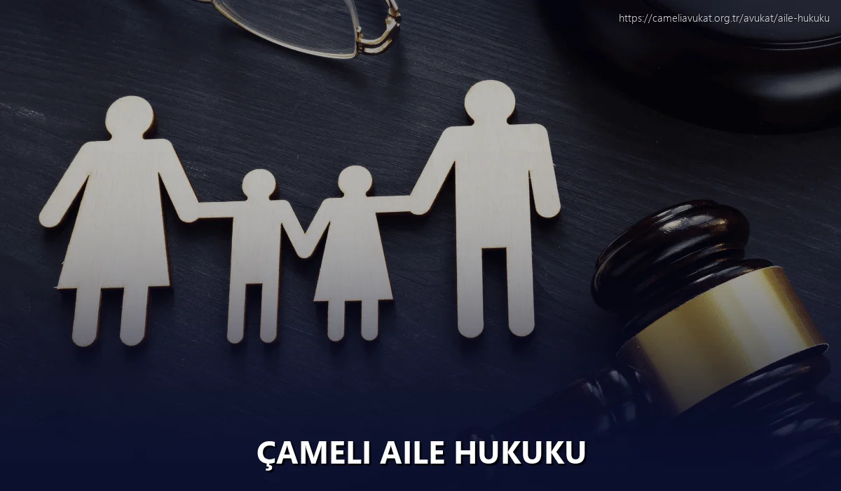 Çameli Aile Hukuku