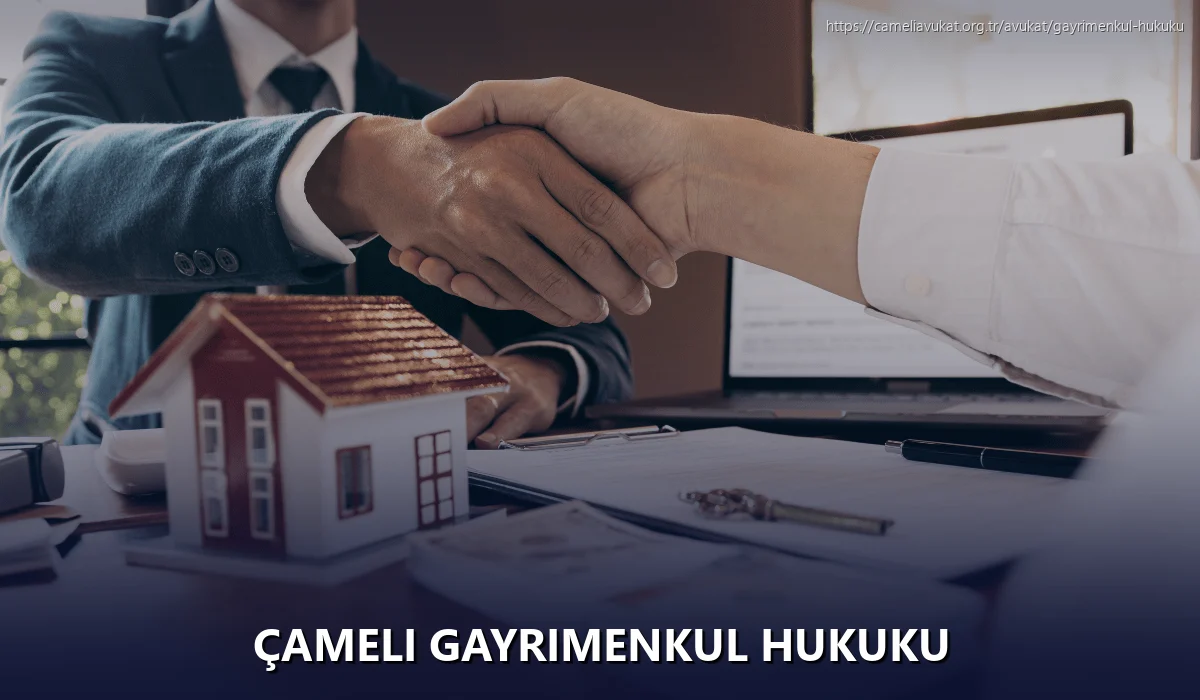 Çameli Gayrimenkul Hukuku
