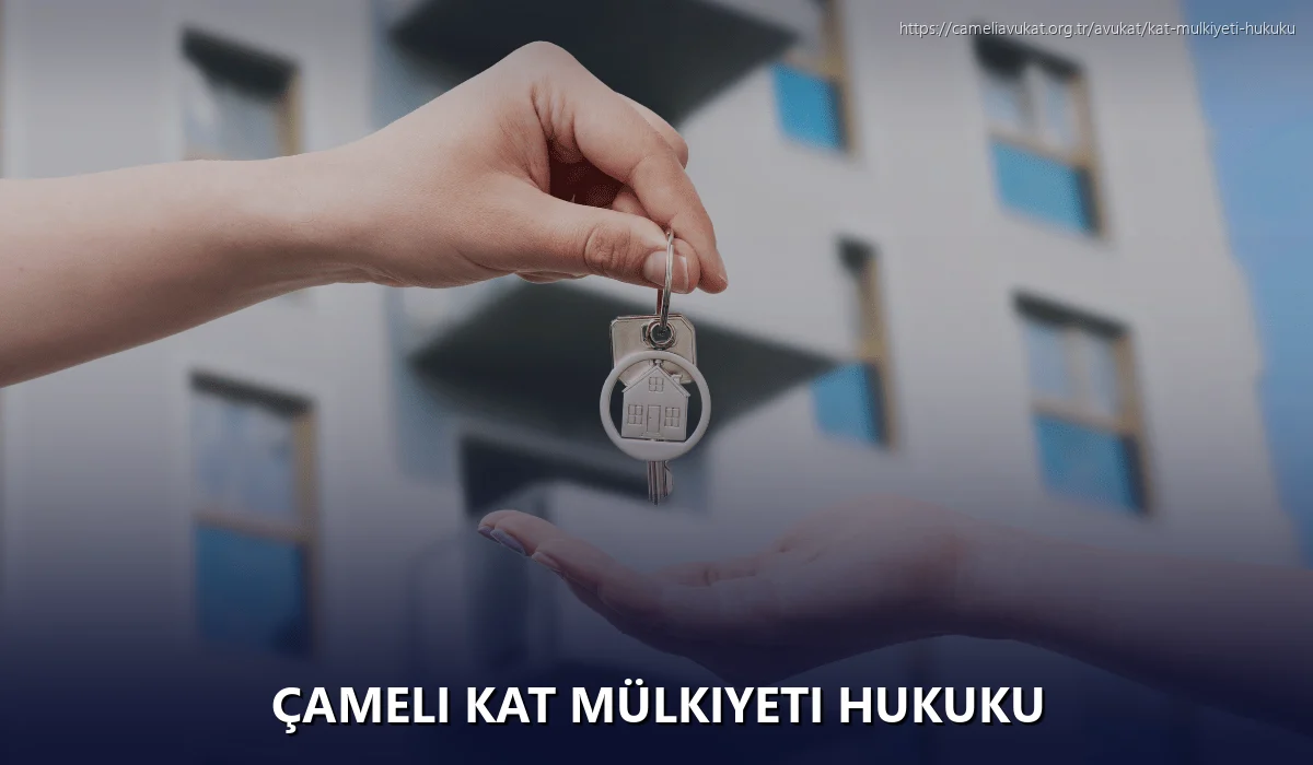 Çameli Kat Mülkiyeti Hukuku