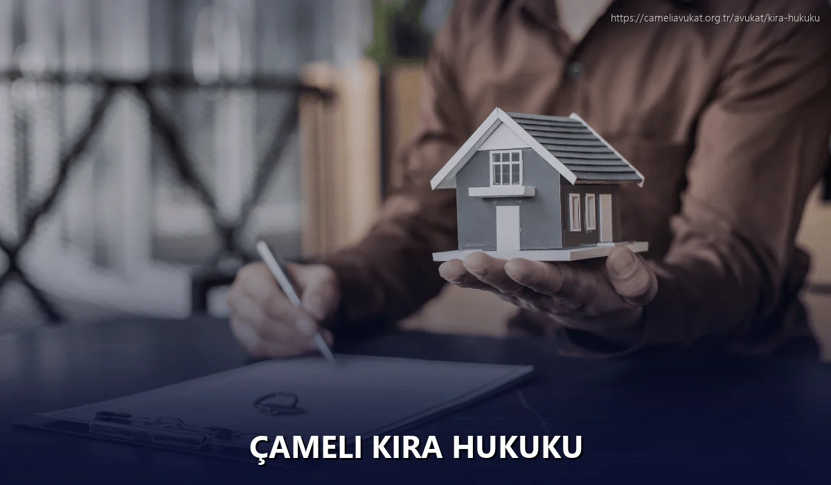 Çameli Kira Hukuku